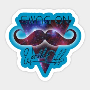 Swag on world off Sticker